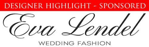 eva lendel 2017 wedding dresses Designer Highlight