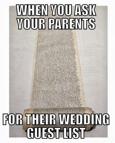 wedding memes when you ask parents for their guest list