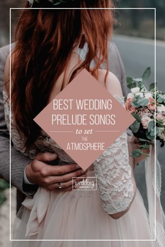 wedding prelude songs bride beside groom collage