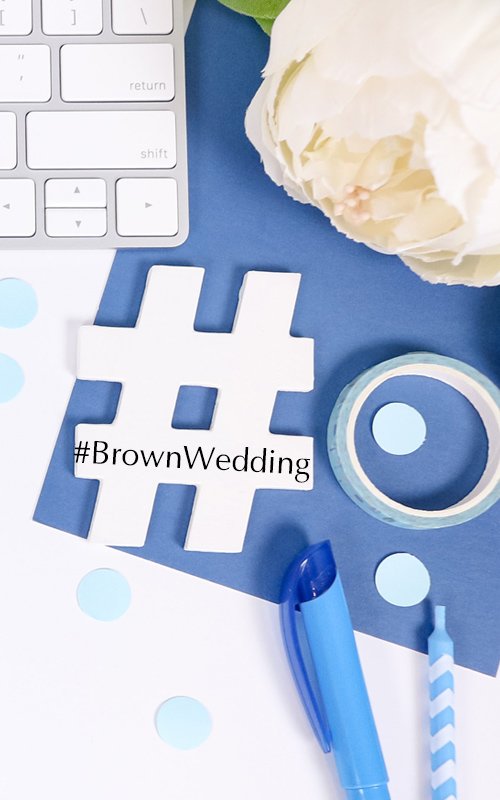 Wedding Hashtags For Last Brown: And Creative Ideas